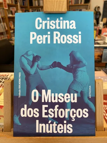 MUSEU DOS ESFORÇOS INÚTEIS