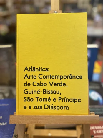 ATLÂNTICA: ARTE CONTEMPORÂNEA DE CV, GB, STP E A SUA DIÁSPORA