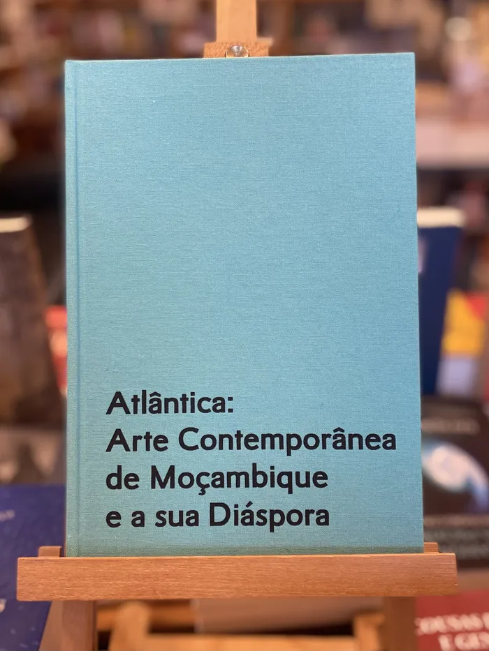 ATLÂNTICA: ARTE CONTEMPORÂNEA DE MOÇAMBIQUE