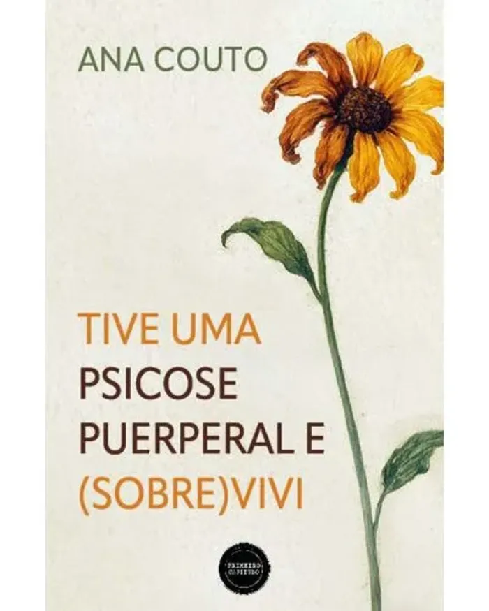 Apresentação do livro "Tive uma psicose puerperal e (sobre)vivi".
